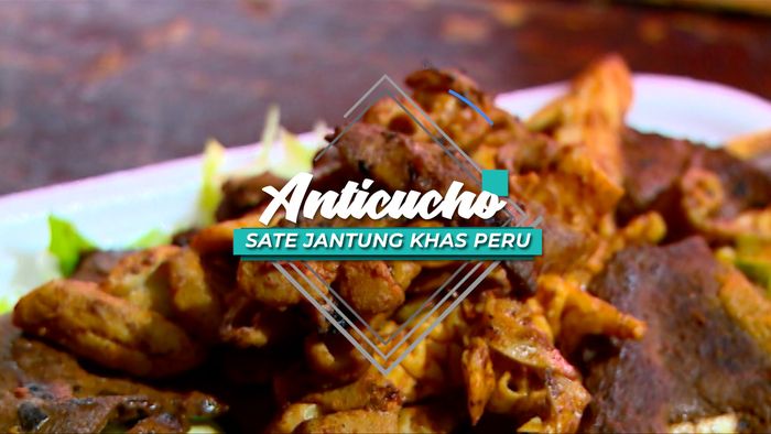Anticucho, Sate Jantung Asal Peru