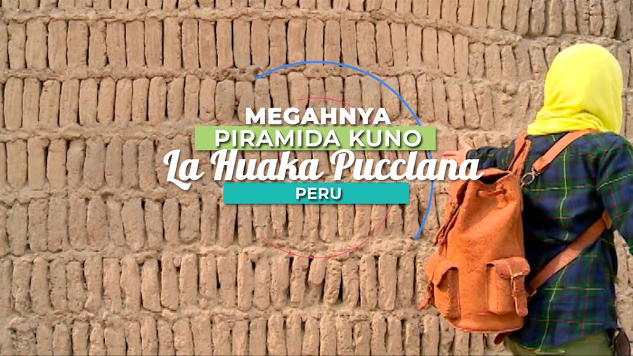 Kemegahan Piramida Kuno La Huaka Pucclana Peru