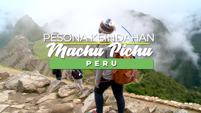Misteri Keindahan Machu Pichu