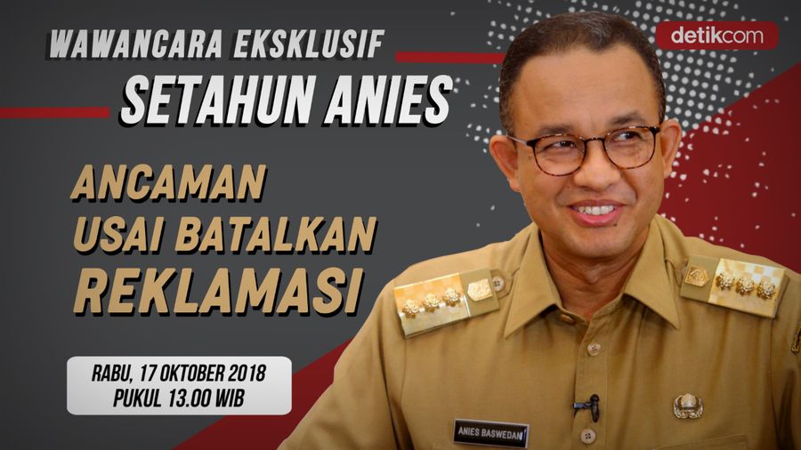 Saksikan! Setahun Gubernur Anies, Ancaman Usai Reklamasi Dibatalkan