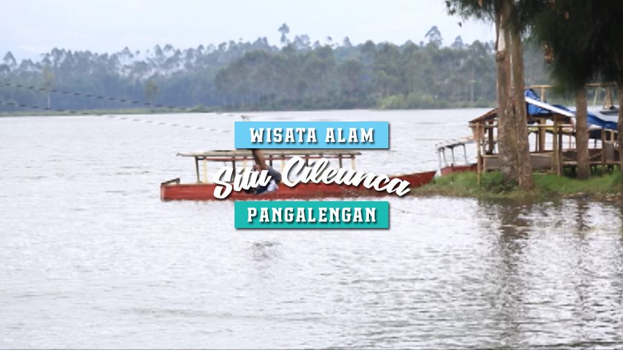 Situ Cileunca, Wisata Alam Murah Meriah di Kabupaten Bandung