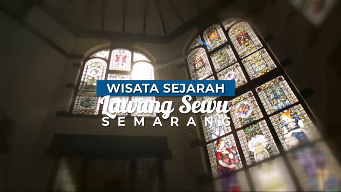 Mengunjungi Wisata Sejarah Lawang Sewu, Semarang