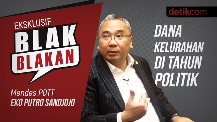 Blak-blakan Mendes PDTT: Dana Kelurahan di Tahun Politik