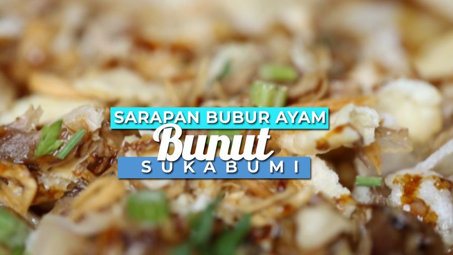 Menikmati Sarapan Bubur di Bubur Ayam Bunut, Sukabumi