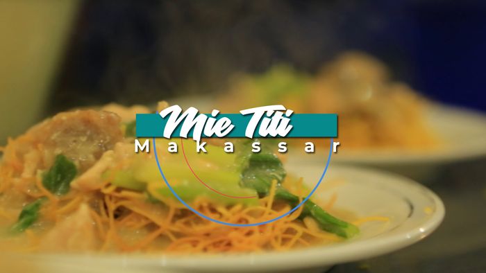 Mi Titi Khas Makassar, Kerenyahan Mi dengan Siraman Kuah Gurih nan Lezat