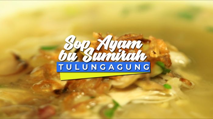 Sop Ayam Tersohor di Tulungagung