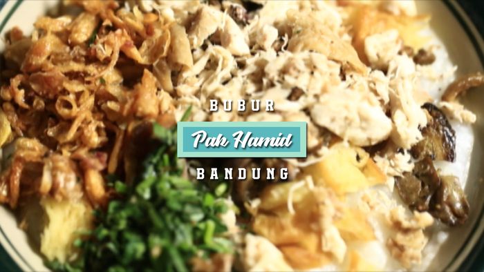 Sarapan Pagi di Bubur Pak Hamid, Bandung