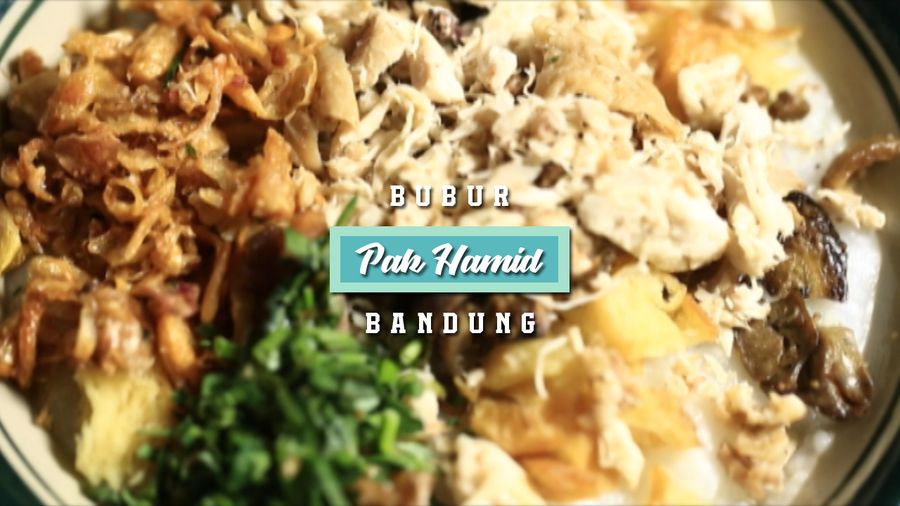 Sarapan Pagi di Bubur Pak Hamid, Bandung