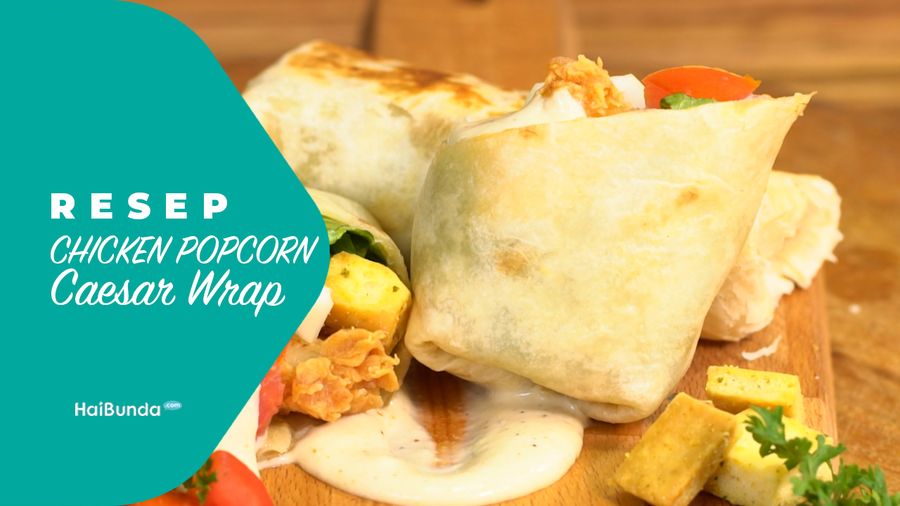 Resep Chicken Popcorn Caesar Wrap