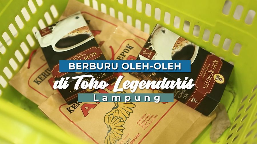 Berburu Oleh-oleh di Toko Legendaris, Lampung