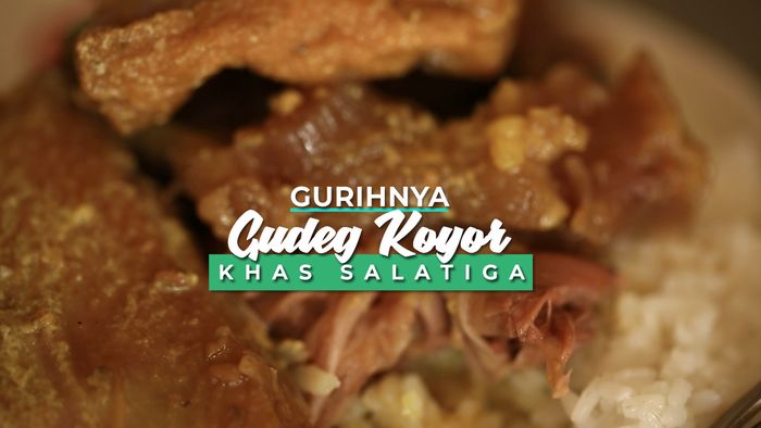 Gurihnya Gudeg Koyor Khas Salatiga 