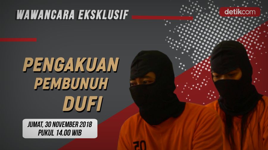 Saksikan Wawancara Eksklusif, Pengakuan Pembunuh Dufi