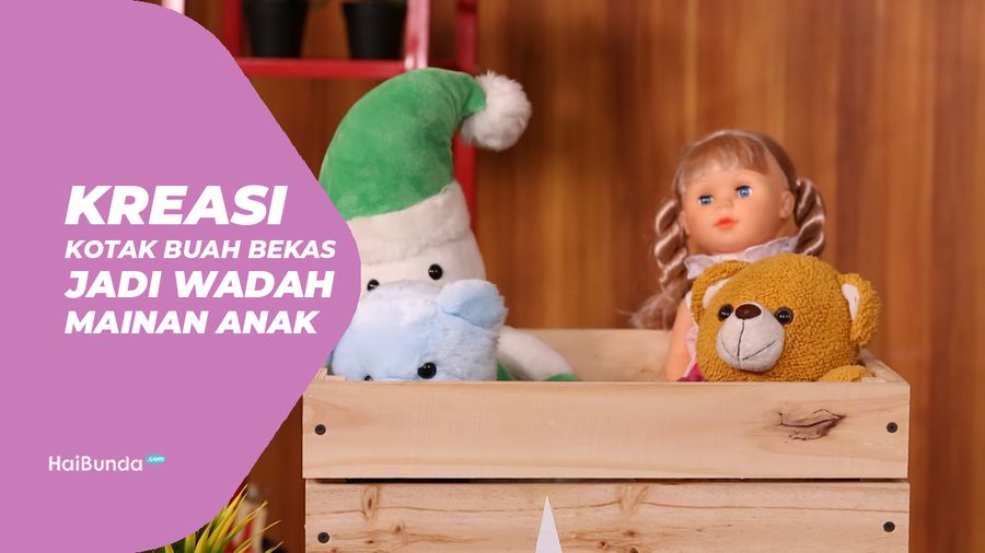 Kreasi Kotak Buah jadi Wadah Mainan Anak