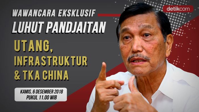 Saksikan Eksklusif Menko Luhut: Utang, Infrastruktur, dan TKA China