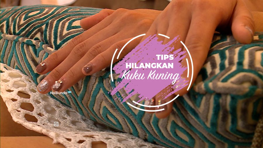 Tips Hilangkan Kuku Kuning