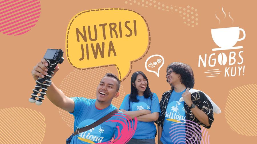 Ngobs Kuy! Nutrisi Jiwa