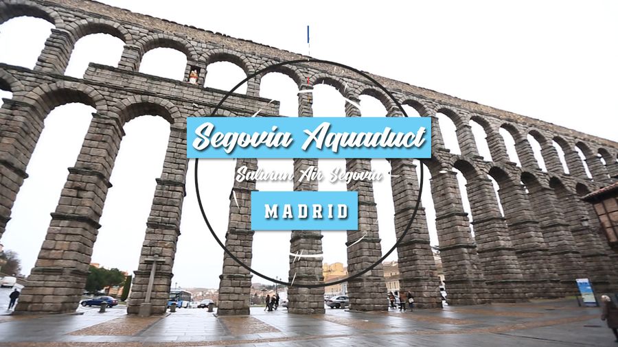 Segovia Aquaduct, Saluran Air Peninggalan Romawi yang Menakjubkan