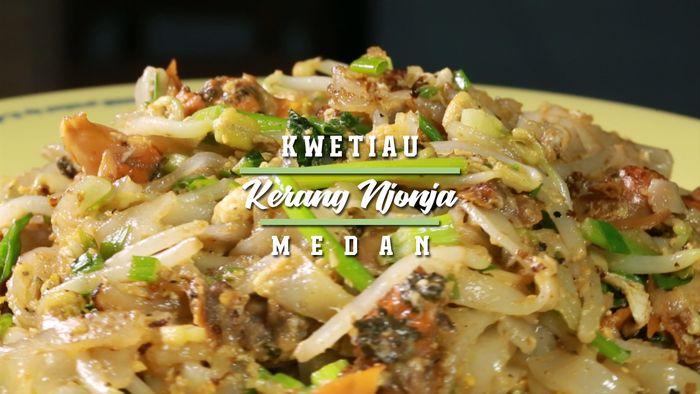 Sensasi Menikmati Kwetiau Kerang Njonja, Medan