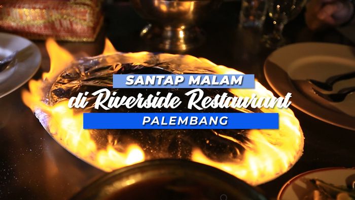 Santap Malam Romantis di Riverside Restoran, Palembang