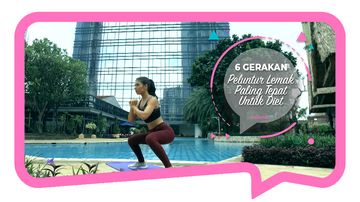 6 Gerakan Peluntur Lemak, Paling Tepat untuk Diet