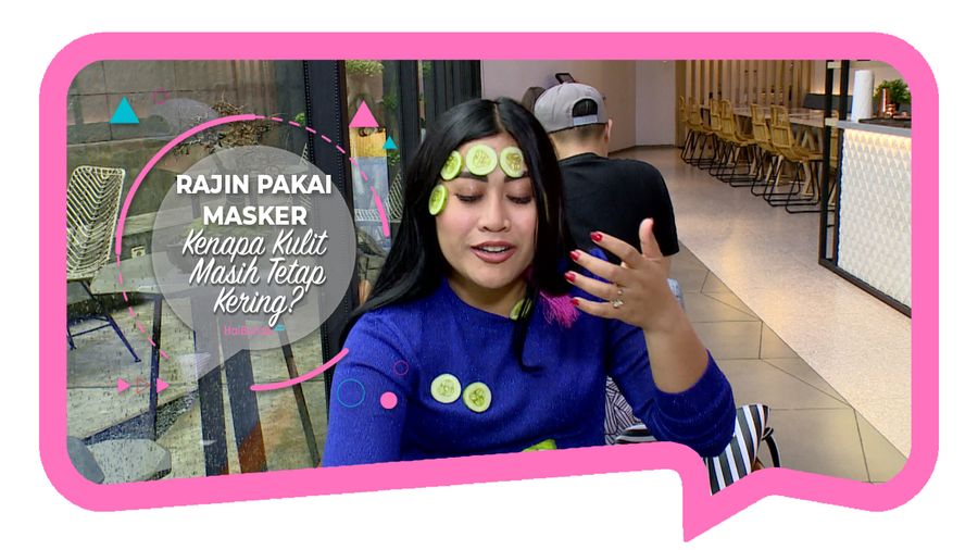 Rajin Pakai Masker, Kenapa Kulit Masih Tetap Kering?