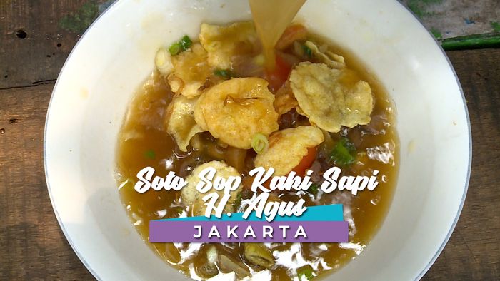 Lezatnya Cita Rasa Soto Sop Kaki Sapi H. Agus, Jakarta