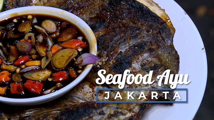 Makanan Serba Laut di Seafood Ayu, Jakarta