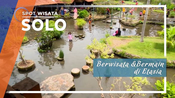 Serunya Berwisata Sambil Bermain Di Etasia, Solo