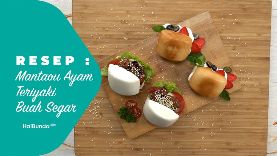 Resep Mantaou Ayam Teriyaki Buah Segar