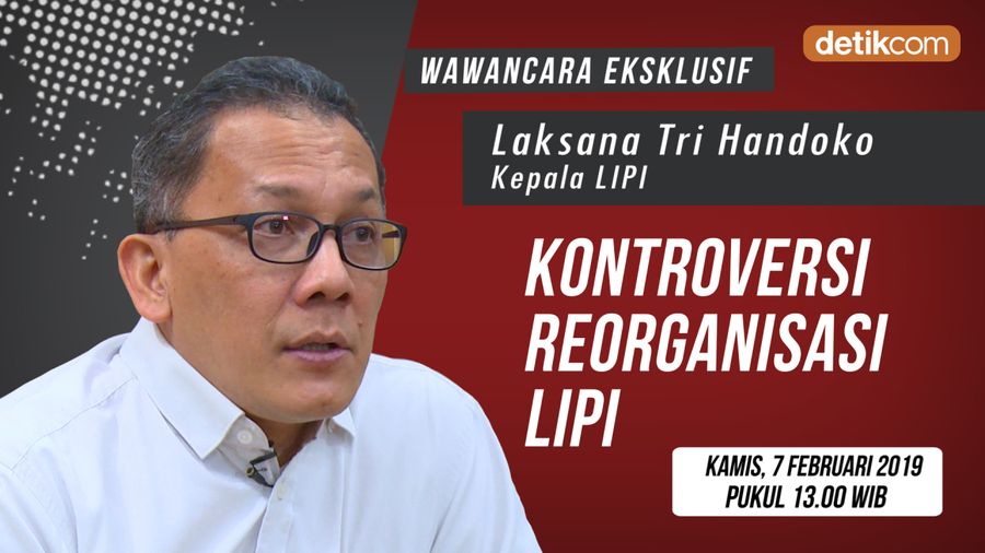 Tonton Wawancara Eksklusif Kepala LIPI, Kontroversi Reorganisasi