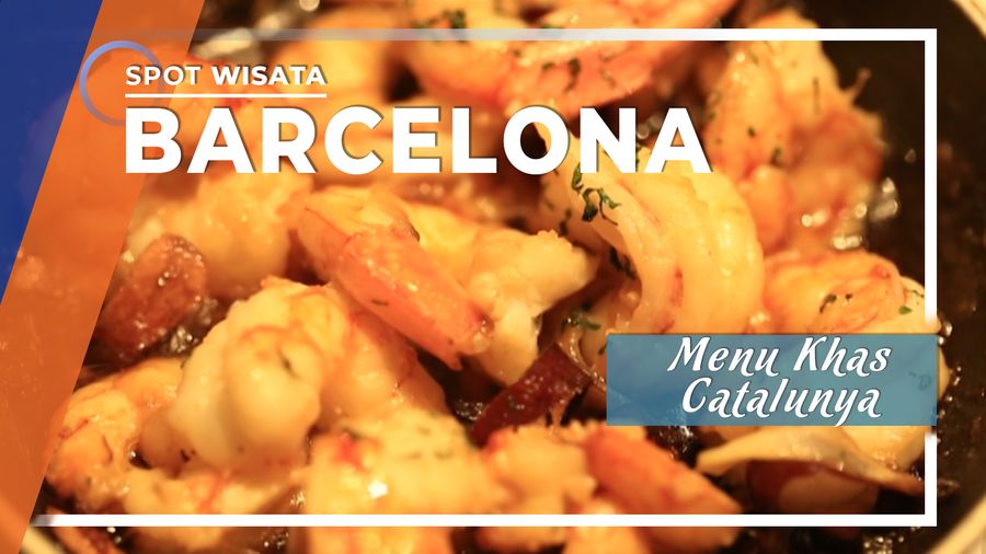 Menu Khas Catalunya yang Sempurna Untuk Dicoba 