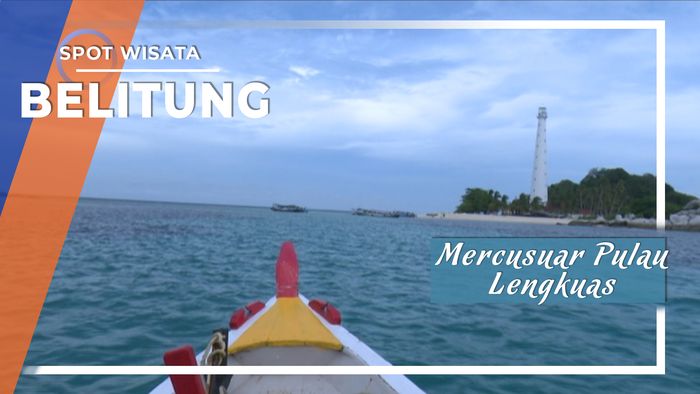 Melihat Keindahan Pulau Lengkuas dari Atas Mercusuar Belitung