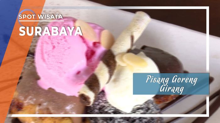 Kudapan Moderen Pisang Goreng Girang, Surabaya, Jawa Timur