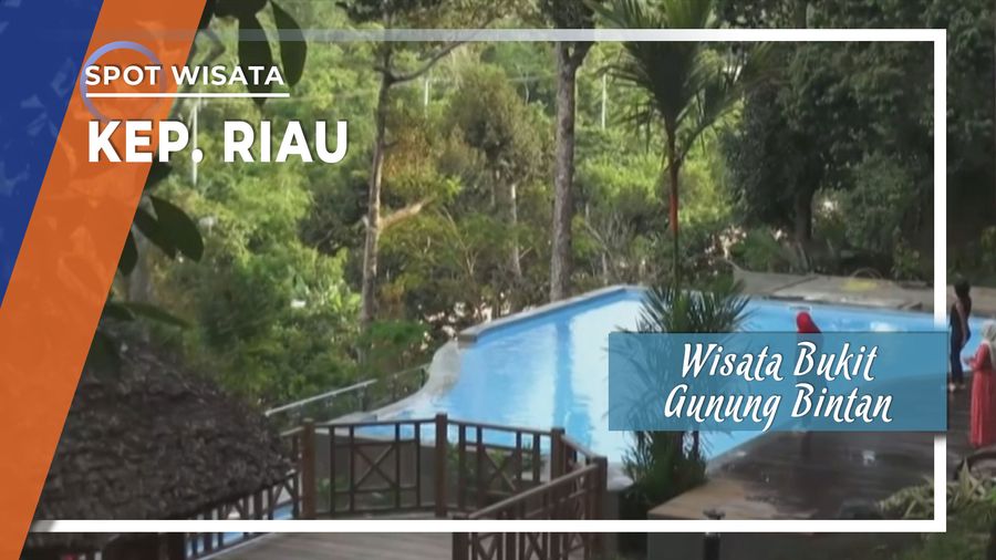  Wisata Bukit Gunung Bintan, Kepulauan Riau