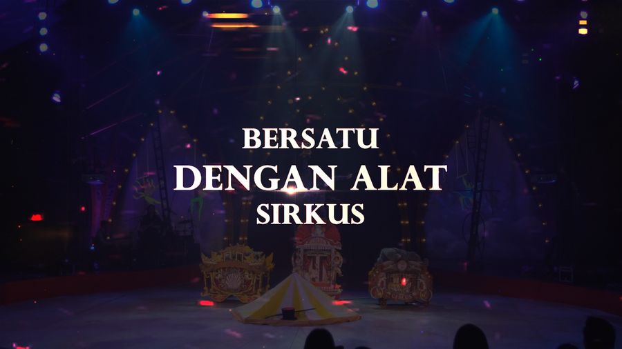 Intip di Balik Layar Gemerlap Panggung Sirkus Indonesia