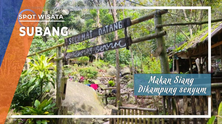 Menikmati Hidangan Kampung Senyum di Subang