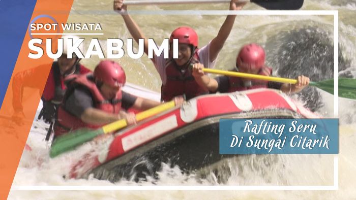 Rafting Seru di Sungai Citarik Sukabumi