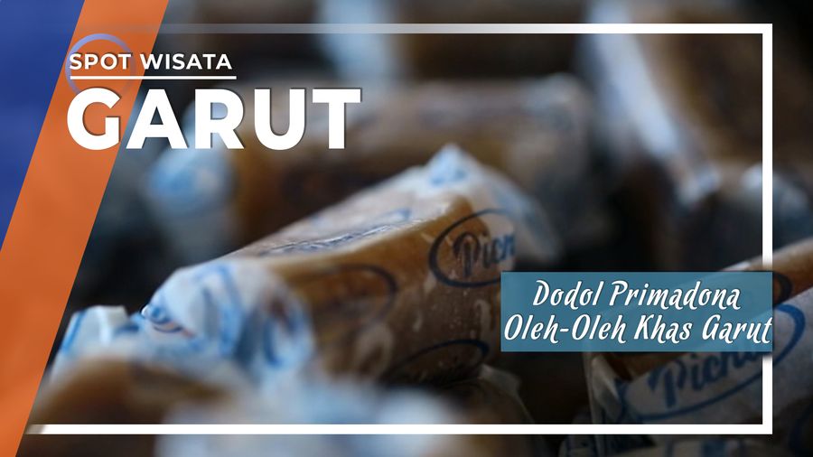 Dodol, Primadona Oleh-oleh Khas Garut