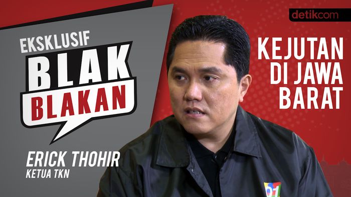 Blak-blakan Ketua TKN Erick Thohir, Kejutan Jokowi di Jabar