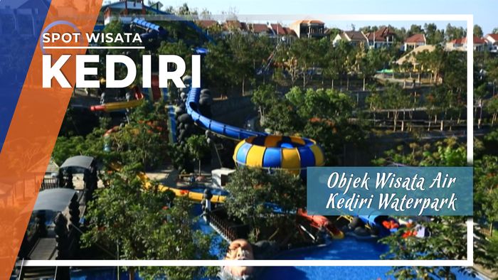 Kediri Waterpark, Objek Wisata Air Terbesar di Jawa Timur