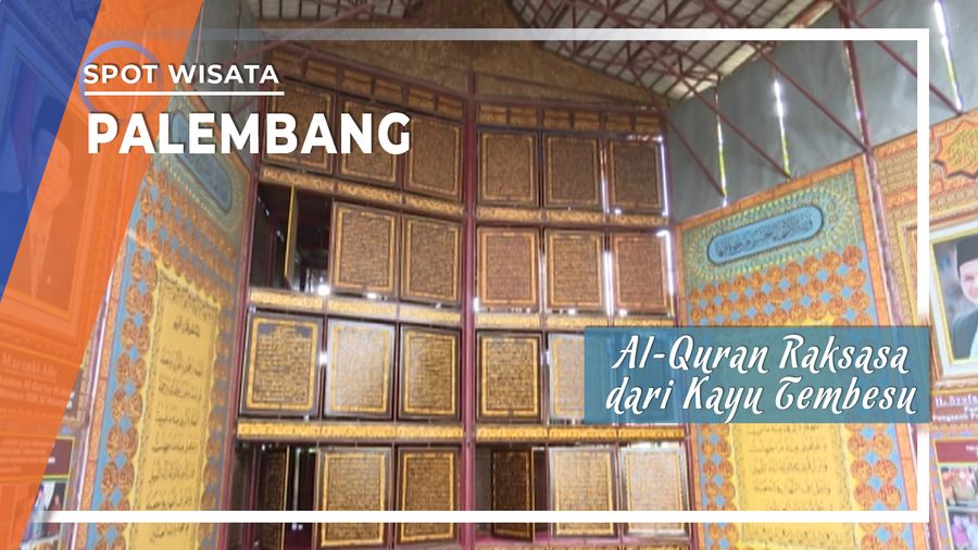 Al-quran Raksasa dari Kayu Tembesu, Palembang, Sumatera Selatan