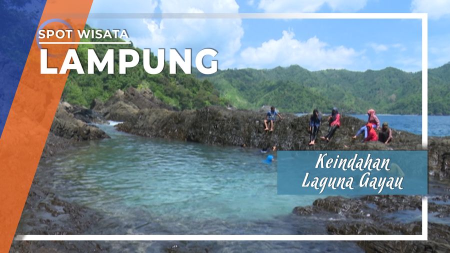 Mengunjungi Keindahan Laguna Gayau yang Mempesona di Lampung