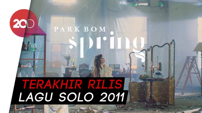 Sempat Vakum, Park Bom Akhirnya Comeback Lewat Spring