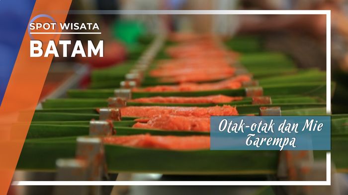 Otak-otak dan Mie Tarempa Kuliner Khas Kota Batam