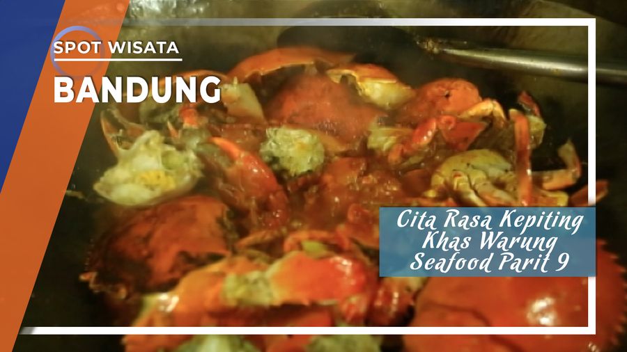 Lezatnya Citra Rasa Kepiting Khas Warung Sea Food Parit 9 di Bandung