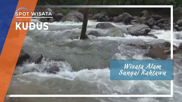Wisata Alam Sungai Rahtawu yang Jernih dan Memanjakan Mata, Kudus