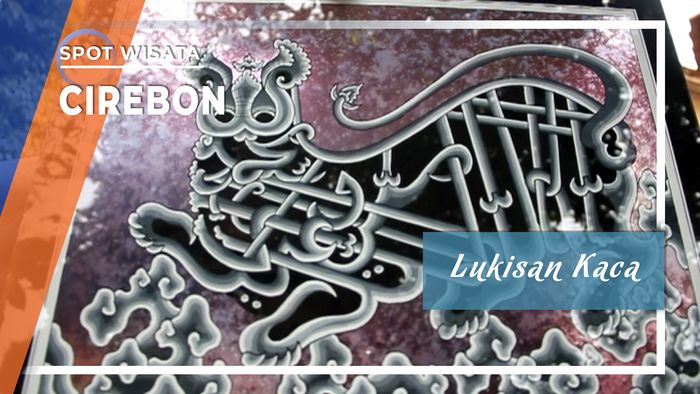 Lukisan Kaca Khas Kota Cirebon, Jawa Barat