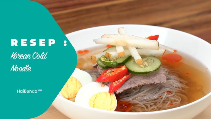 Resep Korean Cold Noodle
