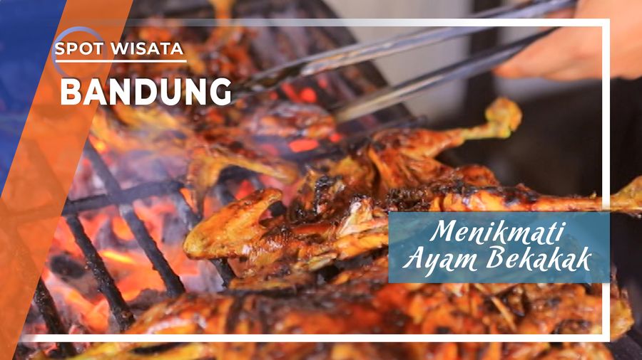 Empuknya Ayam Bekakak Pangalengan Khas Sunda