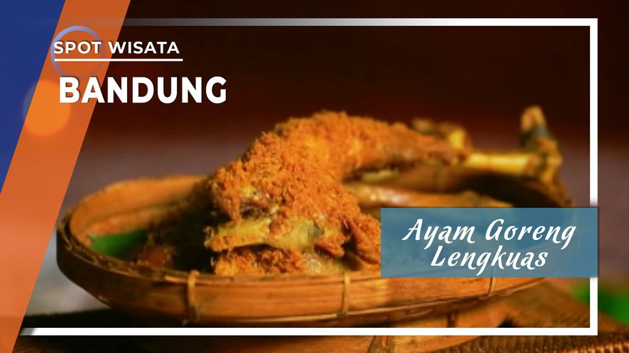 Ayam Goreng Kremes Lengkuas Bandung, Membuat Nafsu Makan Anda Meningkat